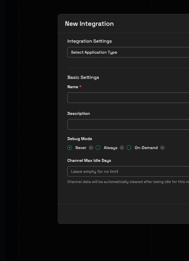 New Integration 表單：Integration Settings 的應用型別下拉，以及 Basic Settings 的 Name、Description、Debug Mode、Channel Max Idle Days